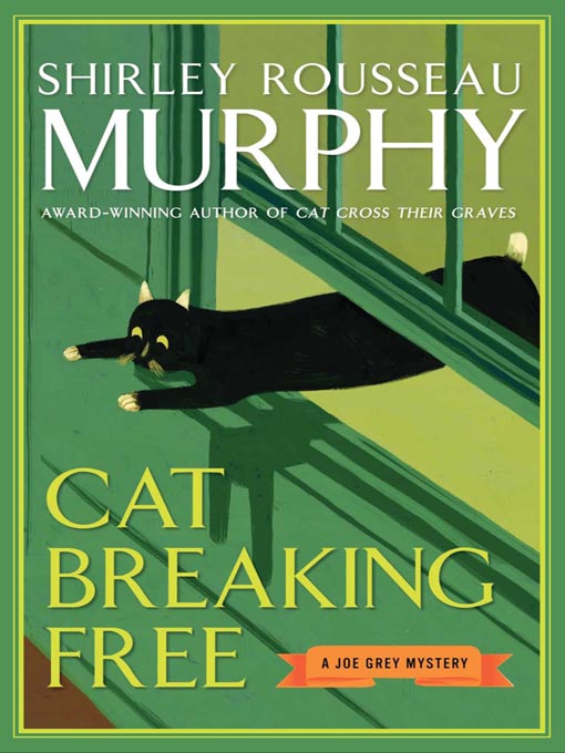 Title details for Cat Breaking Free by Shirley Rousseau Murphy - Available